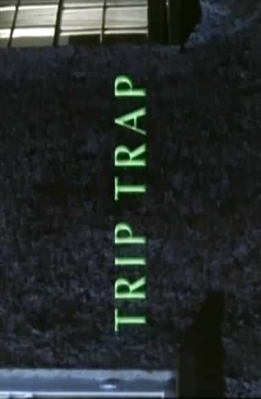 Trip Trap